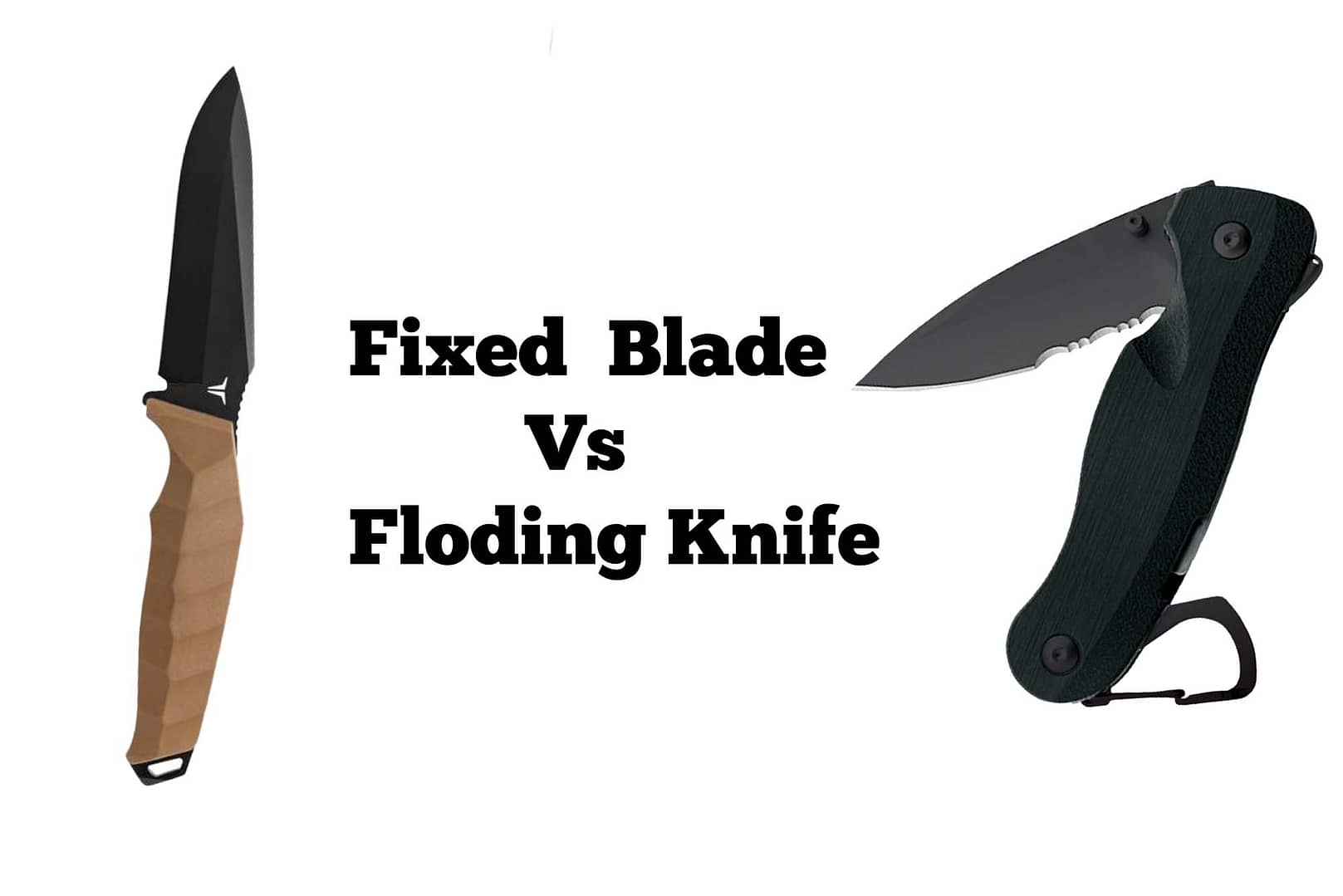 fixed Blade Vs Folding Knife